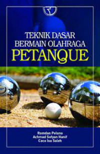 Image of Teknik dasar bermain olahraga petangue