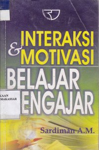 Image of Interaksi dan motivasi belajar mengajar