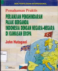 Image of Perjanjian Penghindaran Pajak Berganda Indonesia Dengan Negara-negara Di kawasan Eropa