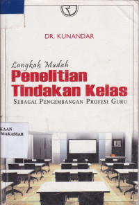 Image of Langkah mudah penelitian tindakan kelas : sebagai pengembangan profesi guru