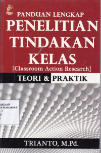 Image of Penelitian tindakan kelas: teori dan praktik