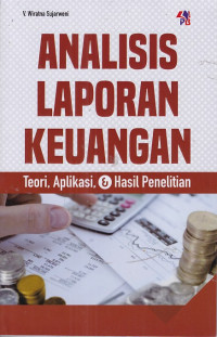 Image of Analisis laporan keuangan: Teori,aplikasi, dan hasil penelitian