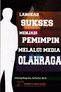 Image of Langkah sukses menjadi pemimpin melalui media olahraga