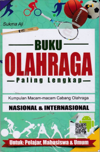 Image of Buku olahraga paling lengkap : Kumpulan macam-macam cabangolahraga nasional dan internasional