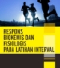 Image of Respons biokemis dan fisologis  pada latihan interval