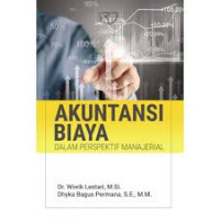 Image of Akuntansi Biaya dalam perspektif manajerial